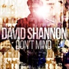 Don't Mind - Single - David Shannon