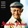 Ibrahim Ferrer (Buena Vista Social Club Presents)