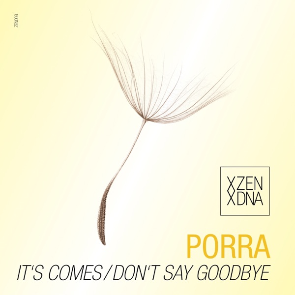 It's Comes / Don't Say Goodbye - Single