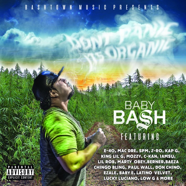 Don't Panic It's Organic - Baby Bash