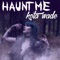 Haunt Me - Kota Wade lyrics