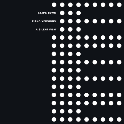 Sam's Town (Piano Versions) - A Silent Film