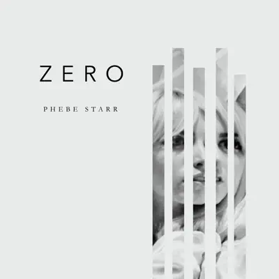 Listen to Zero - EP by Phebe Starr