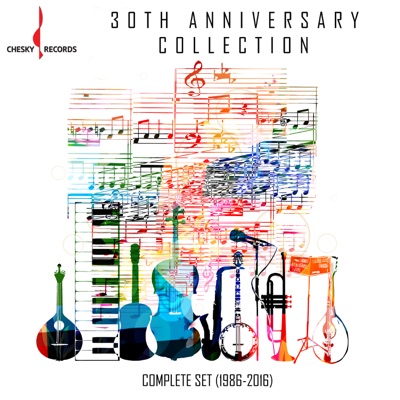 Chesky 30th Anniversary Collection: The Complete Set (1986-2016)