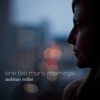 One Too Many Mornings - Single