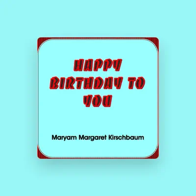 Listen to Maryam Margaret Kirschbaum, watch music videos, read bio, see tour dates & more!