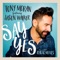 Say Yes (feat. Jason Walker) - Tony Moran lyrics