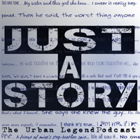 Just A Story: Urban Legend Podcast podcast