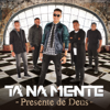 Presente de Deus - EP - Tá Na Mente