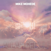 Allah Peduli (feat. Batu Soul Children) - Mike Mohede