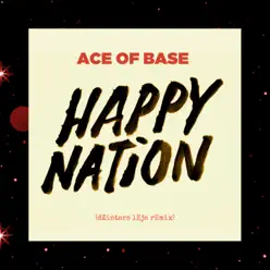 Happy Nation (Remixes) - Single - Ace Of Base