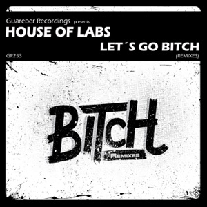 Let's Go Bitch (Remixes) - EP
