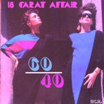 18 Carat Affair - thats no more