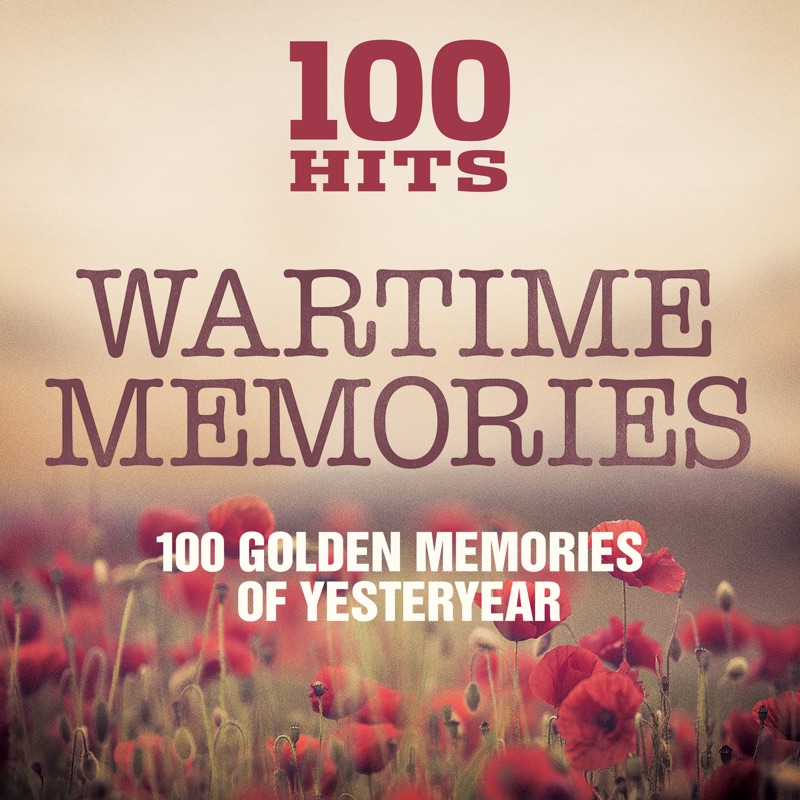 100 Hits Wartime Memories