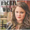 Rachel Wise - Southern Life