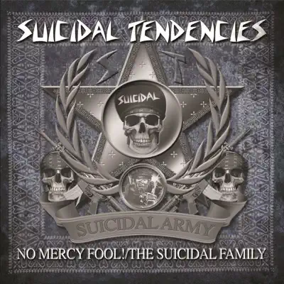 No Mercy Fool!/The Suicidal Family - Suicidal Tendencies