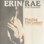 Erin Rae & The Meanwhiles - Playing Old Games