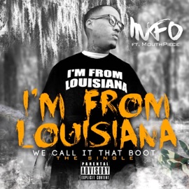 I'm from Louisana (We Call It That Boot) Info