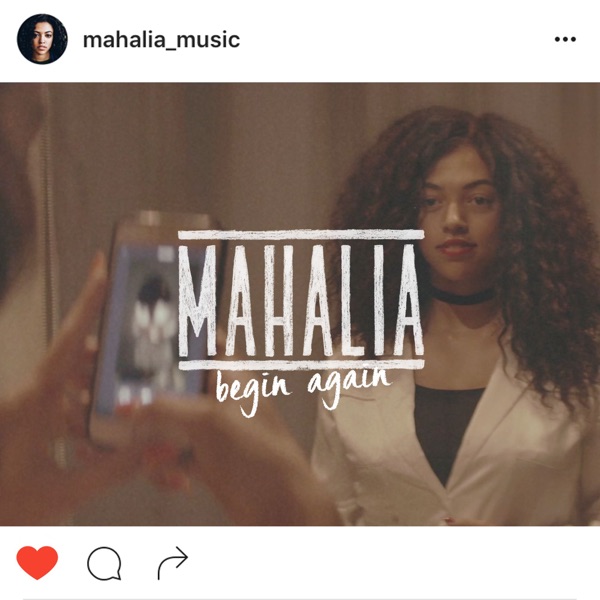 Begin Again - Single - Mahalia