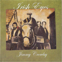 Jimmy Crowley - Irish Eyes (feat. Ian Date, Roger Date, Ger Harrington, Pat MacNamara, Cliver Barnes & Tony Davis) artwork