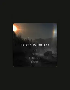 Listen to Return to the Sky, watch music videos, read bio, see tour dates & more!