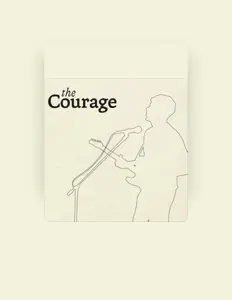 Listen to The Courage, watch music videos, read bio, see tour dates & more!
