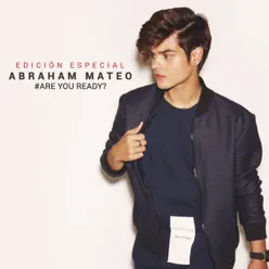 Are You Ready? (Edición Especial) - Abraham Mateo