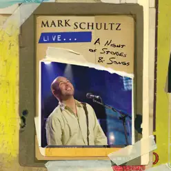Mark Schultz Live - A Night of Stories & Songs - Mark Schultz