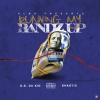 Running My Bandz Up (feat. Khaotic) - Single - D.B 