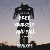 Free Yourself and Fall (feat. Kamatos) (Remixes) - EP