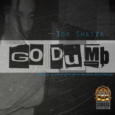 Go Dumb (feat. Top Shatta) - Single