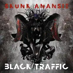Black Traffic (Deluxe Bonus Tracks) - Skunk Anansie