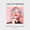 Love Me Better (feat. Ariel Beesley) [Remixes] - EP