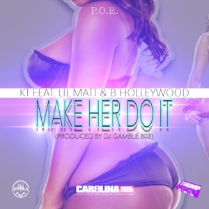 Make Her Do It (feat. KT, Lil Matt & B Holleywood)