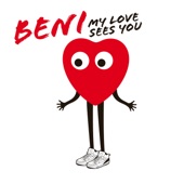 Beni - My Love Sees You (CLASSIXX Remix)