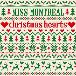 Miss Montreal - Christmas Hearts