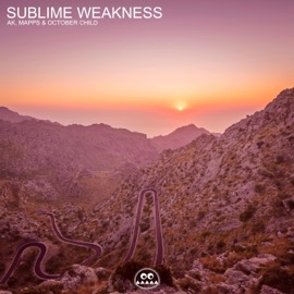 Sublime Weakness (feat. Mapps & October Child) AK