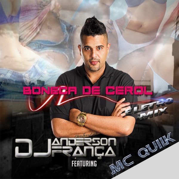 Boneca de Cerol (Eletro Mix) [feat. MC Quick]
