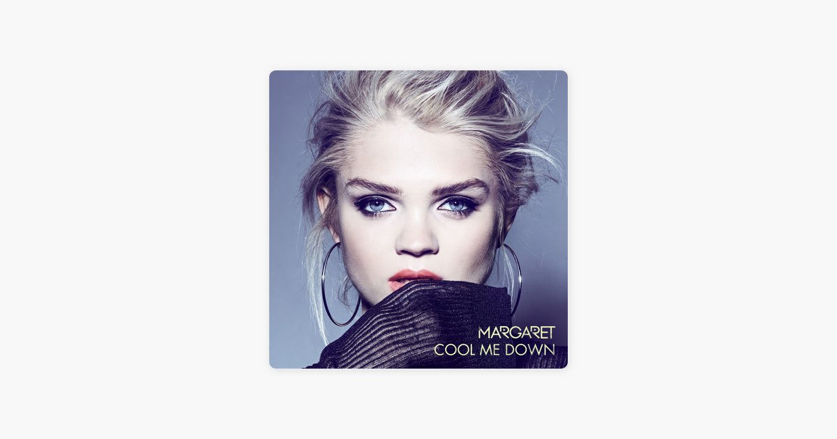 Cool Me Down (Extended) de Margaret – melodie în Apple Music