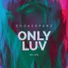 Zookeeperz - Only Luv (feat. Cathy) [Blazing Club Mix]