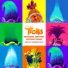 Stream & download Trolls (Original Motion Picture Score)