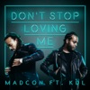 Don't Stop Loving Me (feat. KDL) - Single