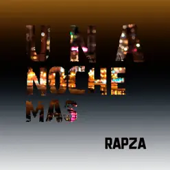 Una Noche Más - Single - Rapza Una Noche Más - Single - Rapza