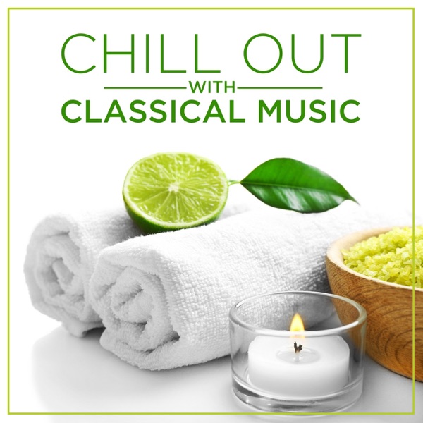 Chill Out with Classical Music