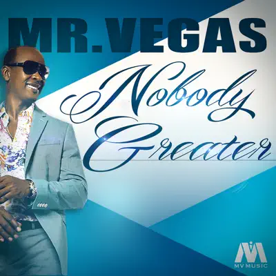 Nobody Greater - Single - Mr. Vegas