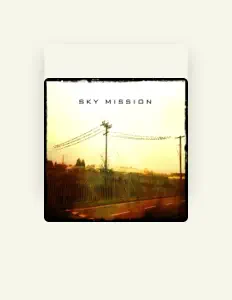 Listen to Sky Mission, watch music videos, read bio, see tour dates & more!