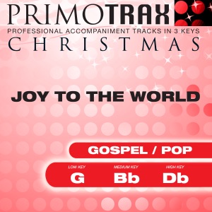Joy To the World - Gospel / Pop Style - Christmas Primotrax - Performance Tracks - EP