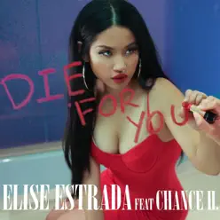 Die for You (Remix) [feat. Chance H.] - Single - Elise Estrada