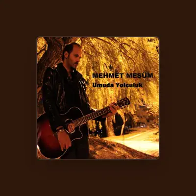 Listen to Mehmet Mesüm, watch music videos, read bio, see tour dates & more!
