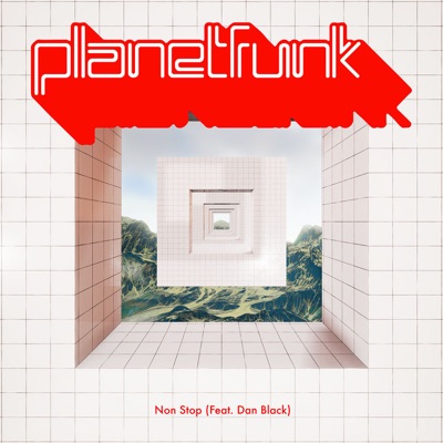 Non Stop - Planet Funk Feat. Dan Black | Shazam